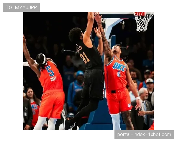 雷霆121-113战胜骑士 华莱士20分乔22分率队取胜